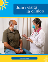 Juan visita la clínica (Juan visits the clinic)